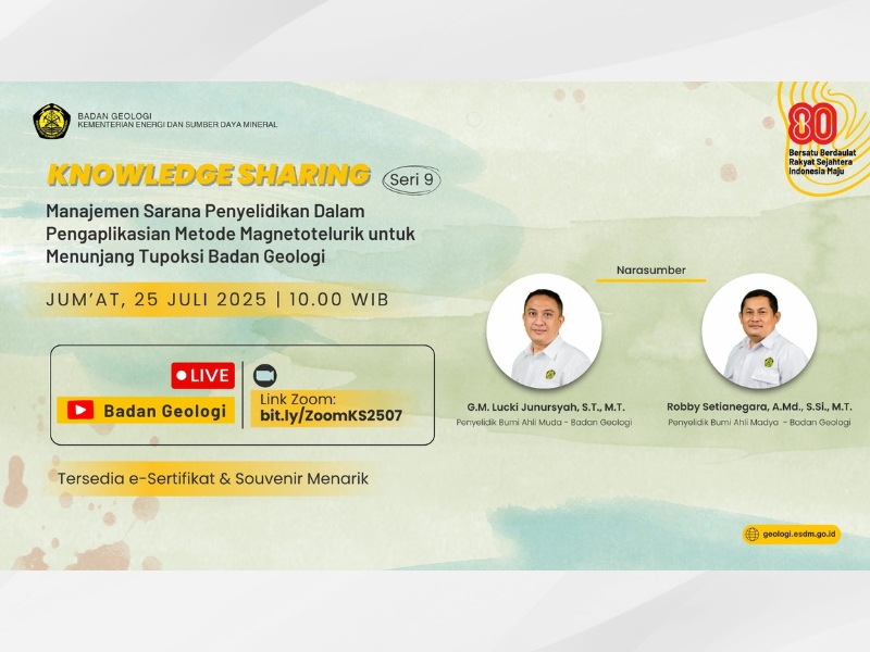 Knowledge Sharing “Manajemen Sarana Penyelidikan Dalam Pengaplikasian Metode Magnetotelurik untuk Menunjang Tupoksi Badan Geologi”